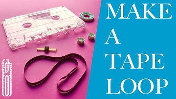 How To Make a Tape Loop // A Tutorial on Cassette Loop Building and the Tools You