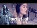 Tears To Shed From The Corpse Bride LIVE Cover By Julia Arredondo