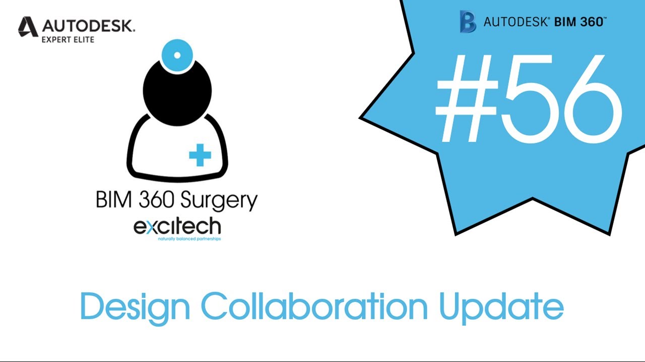 BIM 360 Surgery #56 - Design Collaboration Update - YouTube