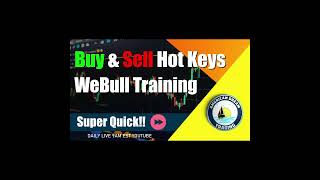 Buy & Sell Hot Keys Webull Training Stock Market