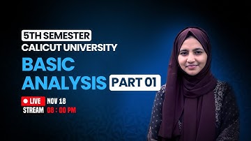CALICUT UNIVERISTY | 5TH SEMESTER MATHEMATICS | BASIC ANALYSIS | PART 1