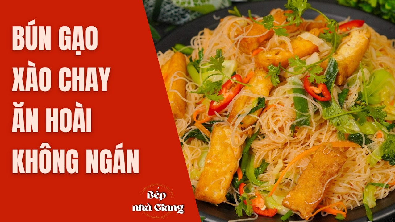 Bí Quyết Làm Bún Gạo Xào Chay & Chả Nấm Chay Ngon Tuyệt – Sợi Tơi Mềm, Đậm Đà, Rau Củ Giòn Ngọt