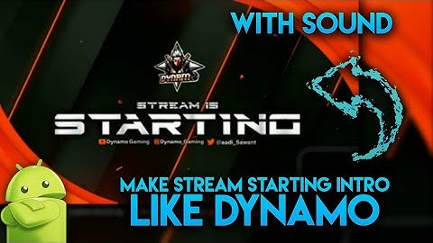 How to make stream starting like dynamo gaming || How to make stream overlay like dynamo gaming