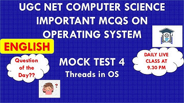 (Mock Test 4) UGC NET Computer Science | Operating System MCQs | TNSET 2021 | Thread