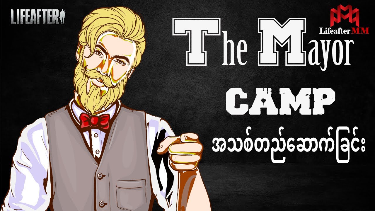Lifeafter - The Mayor - New Camp