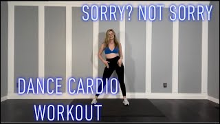 Sorry? Not Sorry! Dance Cardio Workout. Full body/No equipment.