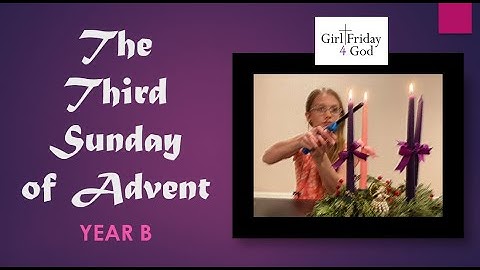 Third Sunday of Advent - Year B (December 17, 2023)