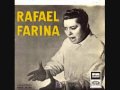 Rafael Farina - Caballo que tanto quiero (Fandangos)