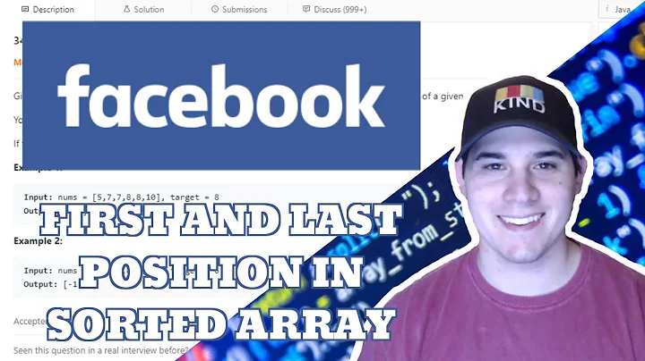 Facebook Coding Interview Question - First and Last Position in Sorted Array (LeetCode)