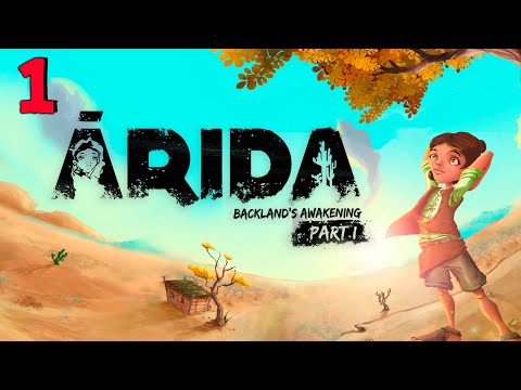 ARIDA: Backlandu0027s Awakening ►Прохождение на русском #1