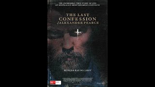 Последнее Признание Александра Пирса (The Last Confession Of Alexander Pearce) (2008)