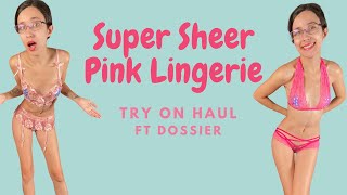 Super Sheer & Sexy Pink Lingerie Try On Haul Ft Dossier