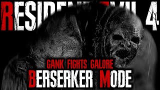 Everyman vs GANK FIGHTS GALORE | Resident Evil 4 Remake Berserker Mod – Part 2
