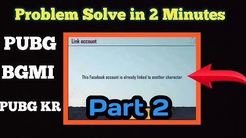 This Facebook is Already Linked To Another Character pubg and bgmi problem part 2