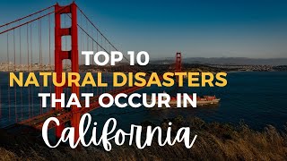 Common Natural Disasters in California
