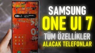 Samsung One UI 7 TÜM ÖZELLİKLER - Samsung telefonların yeni hali!