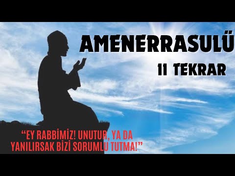 Amenerrasulü Dinle - 11 Tekrar