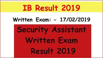 ib result 2019 | Ib Security Assistant Result 2019 | IB SA Result 2019 | Ib Result 2019 | UNN
