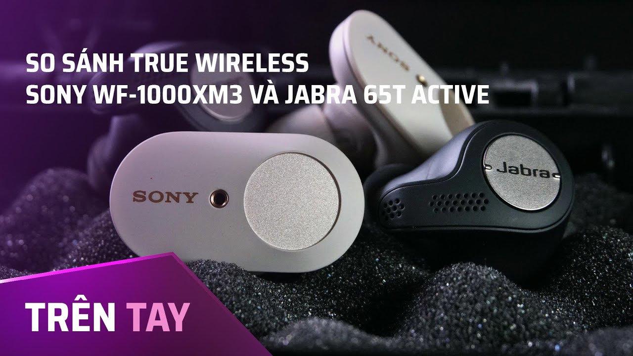 Sony Wf 1000xm3 Vs Jabra Elite 65t