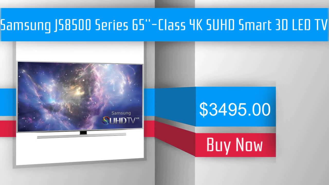 Samsung JS8500 Series 65''-Class 4K SUHD Smart 3D LED TV - YouTube