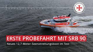 Erste Probefahrt mit SRB 90 – neues 12,7-Meter-Seenotrettungsboot im Test