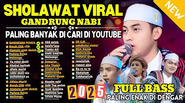 PALING BANYAK DICARI!!! SHOLAWAT GANDRUNG NABI TERBARU 2025 || FULL ALBUM GANDRUNG NABI BASS GLEERR😱