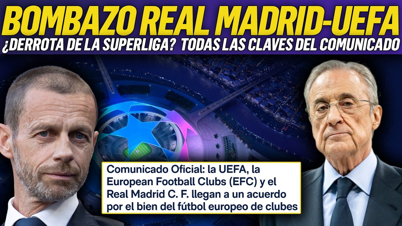 💥PRINCIPIO DE ACUERDO ENTRE EL REAL MADRID Y LA UEFA POR LA SUPERLIGA