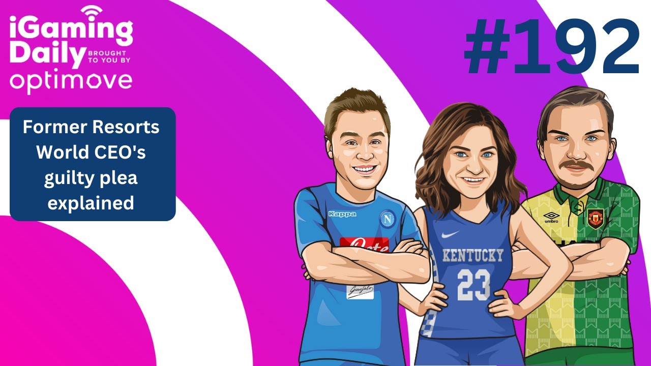 Ep 192: Former Resorts World CEO's guilty plea explained