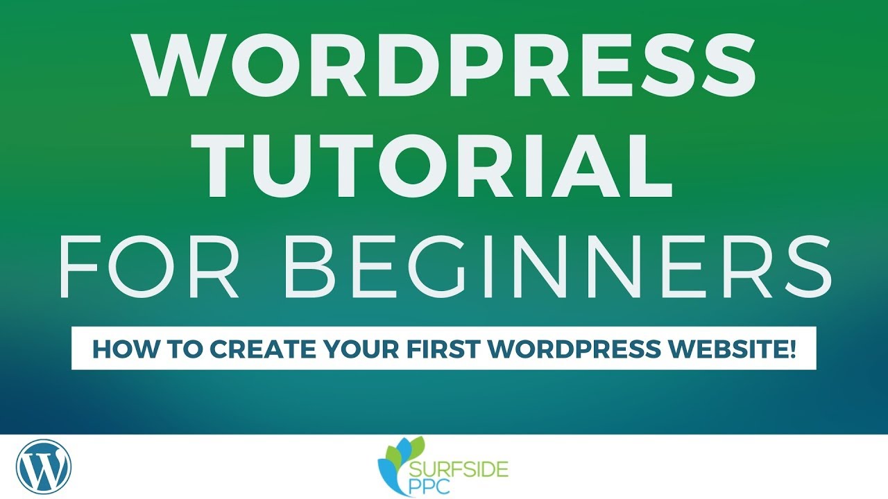 WordPress Tutorial for Beginners 16 - How to Create Your First WordPress  Website