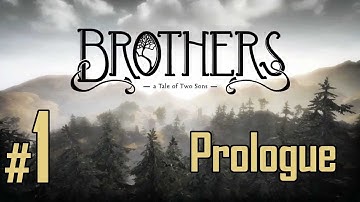 Brothers: A Tale of Two Sons - Walkthrough Part 1 - Prologue
