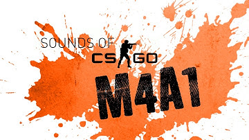 Sounds of CS:GO - M4A1