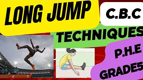 LONG JUMP TECHNIQUE|STAGES OF LONG JUMP GRADE 5 PHE #Fieldevents#learning #approach#takeoff