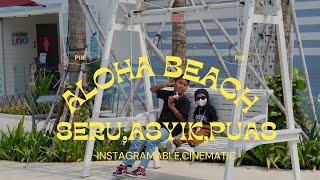 PANTAI VIRAL YANG ADA DI PIK || ALOHA BEACH