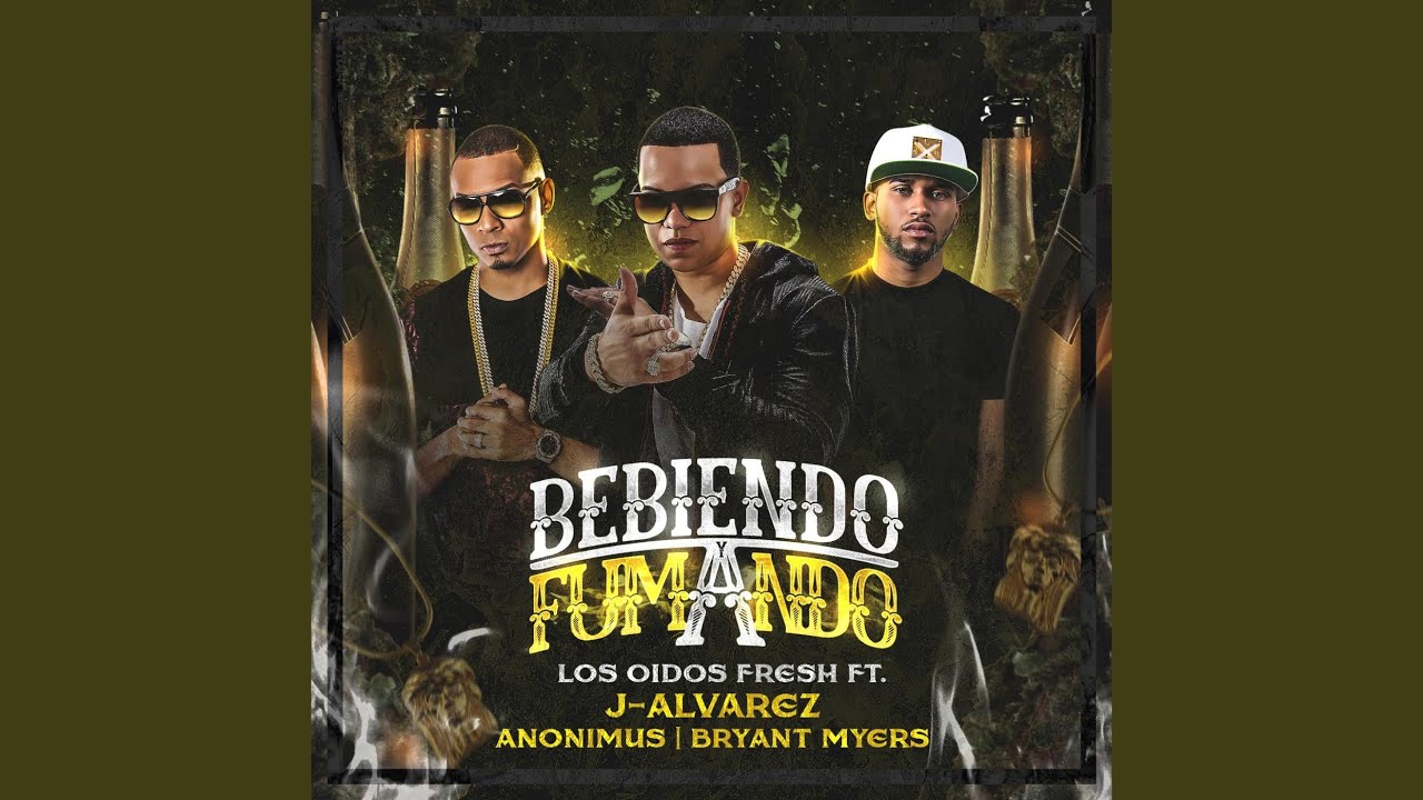 Bebiendo & Fumando (feat. J Alvarez, Anonimus & Bryant Myers) - YouTube