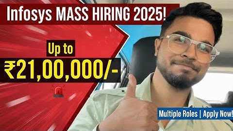 Infosys MASS HIRING 2025! 🚨 Up to ₹21 LPA | Multiple Roles | Apply Now!