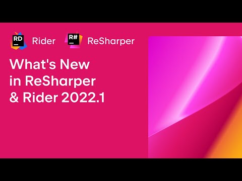 What's New in ReSharper & Rider 2022.1