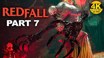 REDFALL   PART 7  Co-op Gameplay Walkthrough - No Commentary  XBOX  SERIES X  recorded in 4K 30FPS