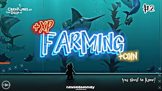 Creatures Of The Deep - SPOT FARMING +XP Dan +COIN Yang Wajib Kalian Ketahui - SECRET LEVEL UP