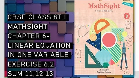 CBSE /Class 8th/ Mathsight/ Chapter 6 - Linear Equation in One Variable/ Exercise 6.2 sum 11,12,13