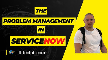ServiceNow - Problem Management