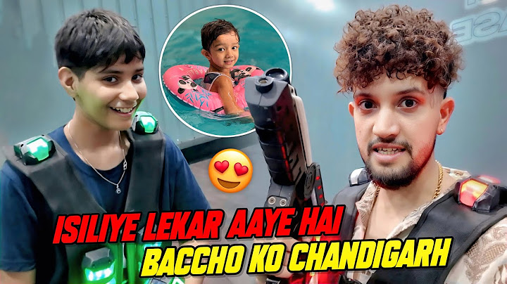 isliye Lekar aaye hai Baccho Ko Chandigarh 😳
