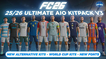 25/26 Ultimate AIO Kits V3 Mod For FC 26 (World Cup 2026 Kits - Alternative Kits - Fonts) v1.2.1