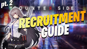 Counter:Side Tutorial Phase | Recruitment Guide