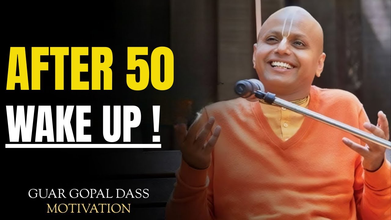 STOP WASTING YOUR LIFE AFTER 50 BEFORE IT'S TOO LATE SPEECH BY GURU GOPAL DAS