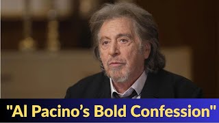 Finally, at the age of 85, Al Pacino Explains Why He Will Never Get Married