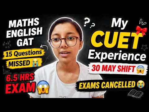 30 May CUET Shift Experience 😭 | 6.5 Hours Exam + Stress + Confusion 😭 | Sam's Logbook 🎀