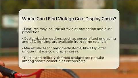 Where Can I Find Vintage Coin Display Cases? - The Memorabilia Zone