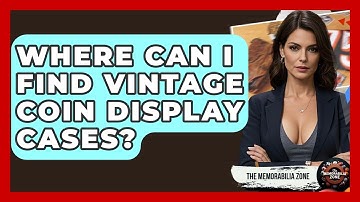 Where Can I Find Vintage Coin Display Cases? - The Memorabilia Zone
