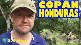 Copan, HONDURAS: a 3.5 Minute Video