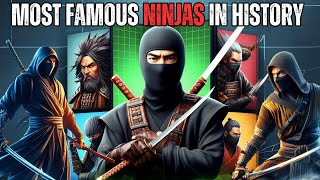 MOST FAMOUS NINJAS IN HISTORY#history